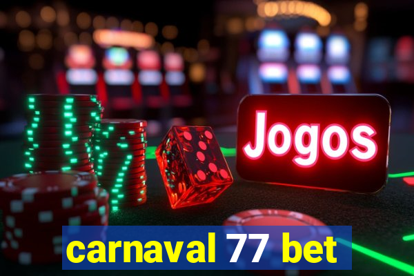 carnaval 77 bet